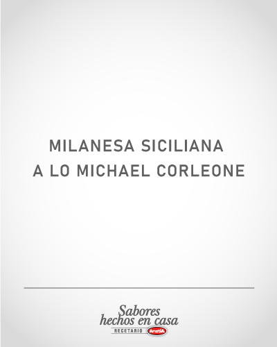 Milanesa siciliana a lo michael corleone